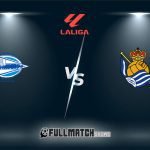 Real Sociedad vs Deportivo Alavés Full Match Replay