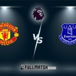 Everton vs Manchester United Full Match Replay