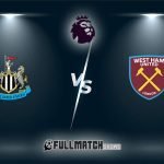 Newcastle United vs West Ham United Full Match Replay