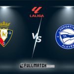 Deportivo Alavés vs Osasuna Full Match Replay