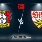 Stuttgart vs Bayer Leverkusen Full Match Replay
