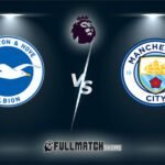 Live Manchester City vs Brighton & Hove Albion 15 Mar 2024