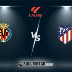 Villarreal vs Atlético Madrid Full Match Replay