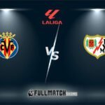 Rayo Vallecano vs Villarreal Full Match Replay