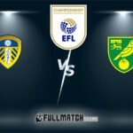 Leeds United vs Norwich City 16 MAI 2024