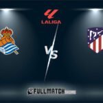 Real Sociedad vs Atlético Madrid 4 Jan 2026