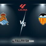 Real Sociedad vs Valencia Full Match Replay