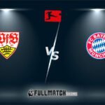 Bayern München vs Stuttgart Full Match Replay