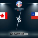 Canada vs Chile 30 JUIN 2024
