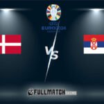 Denmark vs Serbia 25 JUIN 2024