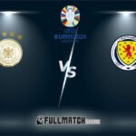 Germany vs Scotland 14 JUIN 2024