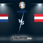 Netherlands vs Austria 25 JUIN 2024
