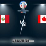 Peru vs Canada 25 JUIN 2024