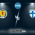 Scotland vs Finland 7 JUIN 2024