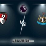 Newcastle United vs AFC Bournemouth Full Match Replay