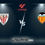 Athletic Club vs Valencia Full Match Replay