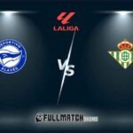 Deportivo Alavés vs Real Betis 25 Jan 2026