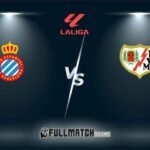 Rayo Vallecano vs Espanyol Full Match Replay