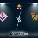 Fiorentina vs Venezia 25 Aug 2024