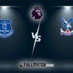 Crystal Palace vs Everton Full Match Replay