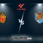 Mallorca vs Real Sociedad 28 Feb 2026