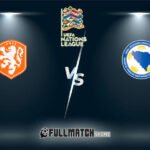 Live Bosnia And Herzegovina vs Netherlands 19 Nov 2024