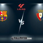 Osasuna vs Barcelona Full Match Replay