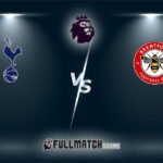 Brentford vs Tottenham Hotspur Full Match Replay