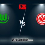 Wolfsburg vs Eintracht Frankfurt Full Match Replay