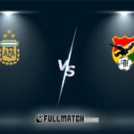 Argentina vs Bolivia Full Match Replay