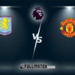 Aston Villa vs Manchester United 21 Dec 2025