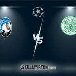 Live Atalanta vs Celtic 23 Oct 2024