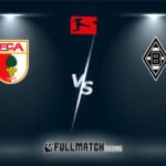 Augsburg vs Borussia M'gladbach Full Match Replay