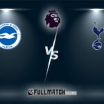 Tottenham Hotspur vs Brighton & Hove Albion Full Match Replay