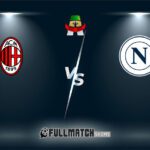 Napoli vs Milan Full Match Replay