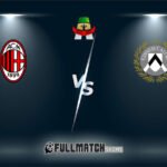 Milan vs Udinese Full Match Replay