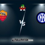 Internazionale vs Roma Full Match Replay