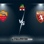 Live Roma vs Torino 31 Oct 2024