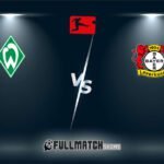 Live Werder Bremen vs Bayer Leverkusen  26 Oct 2024