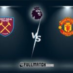 Live West Ham United vs Manchester United 27 Oct 2024