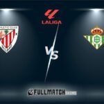 Athletic Club vs Real Betis 22 Mar 2026
