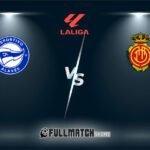 Deportivo Alavés vs Mallorca Full Match Replay