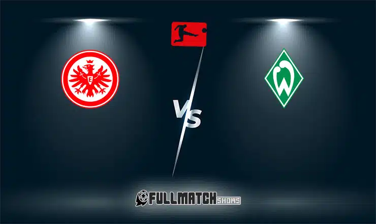 Eintracht Frankfurt vs Werder Bremen 23 Aug 2025