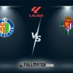Live Real Valladolid vs Getafe 6 Apr 2025