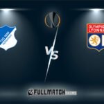 Live Hoffenheim vs Olympique Lyonnais 7 Nov 2024
