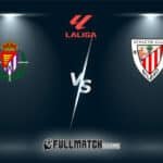 Live Real Valladolid vs Athletic Club 10 Nov 2024