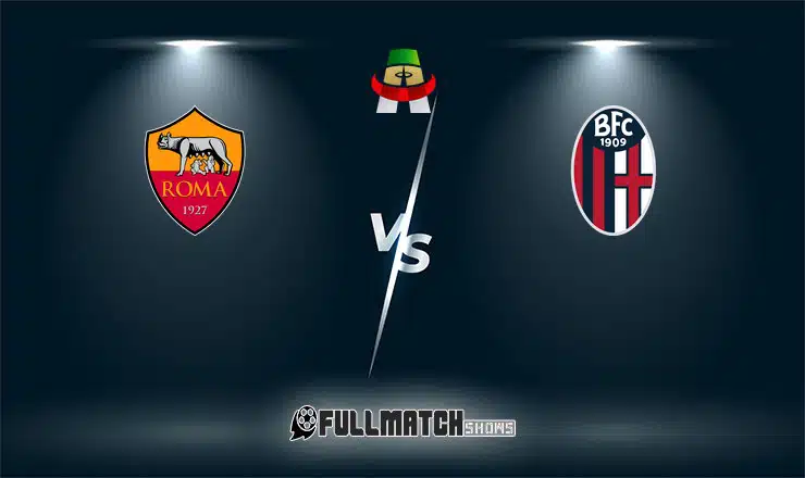 Bologna vs Roma Full Match Replay