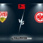 Eintracht Frankfurt vs Stuttgart Full Match Replay