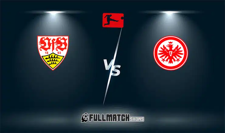 Eintracht Frankfurt vs Stuttgart Full Match Replay