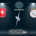 Live Twente vs Ajax 10 Nov 2024
